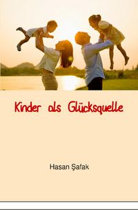 Produktbild: Kinder als Gl&uuml;cksquelle