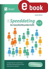 Produktbild: Speeddating im Geschichtsunterricht 5-7