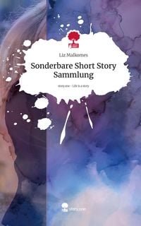 Produktbild: Sonderbare Short Story Sammlung. Life is a Story - story.one