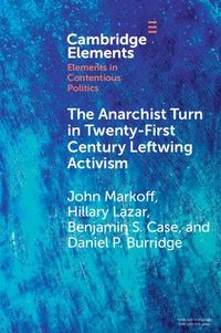 Produktbild: The Anarchist Turn in Twenty-First Century Leftwing Activism