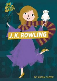 Produktbild: Oliver, A: Be Bold, Baby: J.K. Rowling