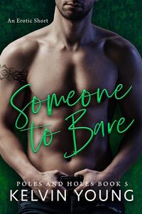 Produktbild: Someone to Bare (An Erotic Short: Poles and Holes, #5)