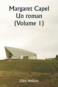 Produktbild: Margaret Capel Un roman (Volume 1)
