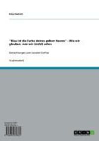 Produktbild: "Blau ist die Farbe deines gelben Haares" - Wie wir glauben, was wir (nicht) sehen