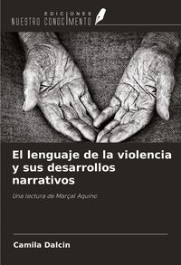 Produktbild: El lenguaje de la violencia y sus desarrollos narrativos