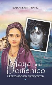 Produktbild: Maya und Domenico: Liebe zwischen zwei Welten
