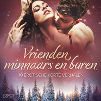 Produktbild: Vrienden, minnaars en buren: 10 Erotische korte verhalen