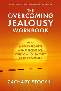 Produktbild: The Overcoming Jealousy Workbook: Daily Writing Prompts and Exercises for Overcoming Jealousy in Relationships