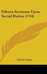 Produktbild: Delany, P: Fifteen Sermons Upon Social Duties (1744)