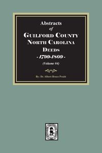 Produktbild: Guilford County, North Carolina Deeds, 1799-1809 (Volume #4)
