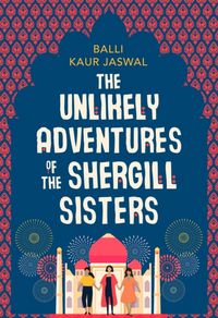 Produktbild: Kaur Jaswal, B: The Unlikely Adventures of the Shergill Sist
