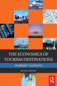 Produktbild: Vanhove, N: The Economics of Tourism Destinations