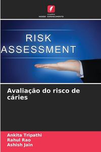 Produktbild: Avalia&ccedil;&atilde;o do risco de c&aacute;ries