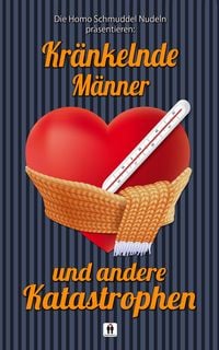 Produktbild: Kr&auml;nkelnde M&auml;nner und andere Katastrophen