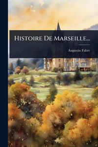 Produktbild: Histoire De Marseille...