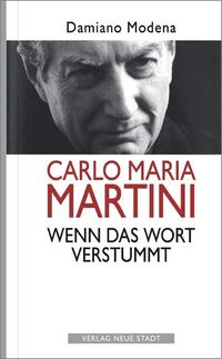 Bild vom Artikel Carlo Maria Martini. Wenn das Wort verstummt vom Autor Damiano Modena