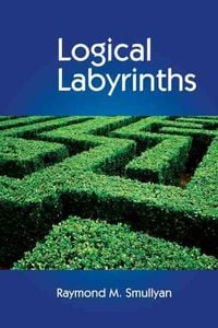 Produktbild: Smullyan, R: Logical Labyrinths