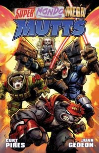 Produktbild: Super Mondo Mega Mutts Vol. 1