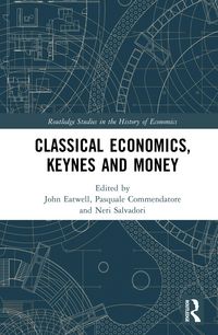 Produktbild: Classical Economics, Keynes and Money