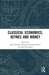 Produktbild: Classical Economics, Keynes and Money