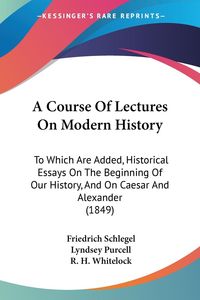 Produktbild: A Course Of Lectures On Modern History