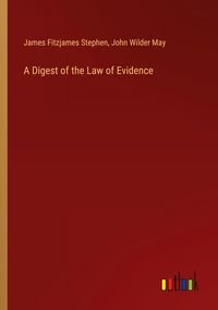 Produktbild: A Digest of the Law of Evidence