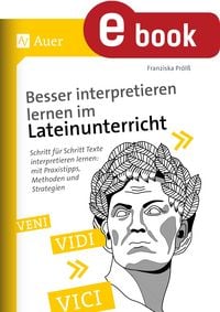 Produktbild: Besser interpretieren lernen im Lateinunterricht