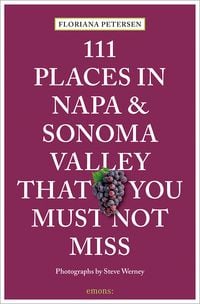 Produktbild: 111 Places in Napa and Sonoma That You Must Not Miss