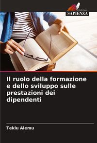 Produktbild: Il ruolo della formazione e dello sviluppo sulle prestazioni dei dipendenti