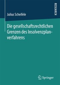 Produktbild: Die gesellschaftsrechtlichen Grenzen des Insolvenzplanverfahrens