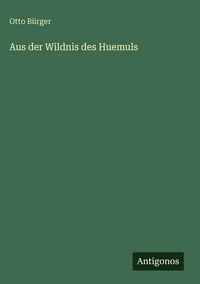 Produktbild: Aus der Wildnis des Huemuls