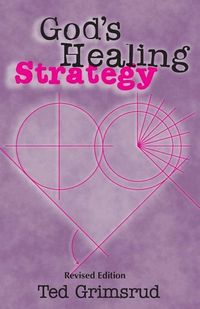 Produktbild: God's Healing Strategy, Revised Edition: An Introduction to the Bible's Main Themes