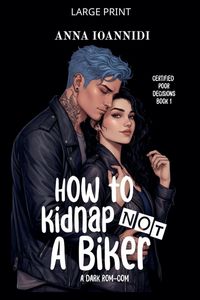 Produktbild: How to Not Kidnap a Biker - Large Print Edition