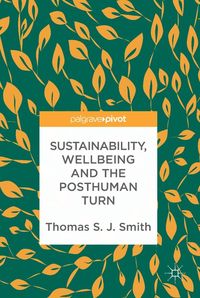 Produktbild: Sustainability, Wellbeing and the Posthuman Turn