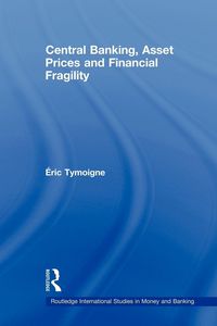 Produktbild: Central Banking, Asset Prices and Financial Fragility