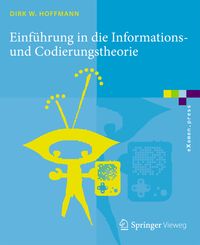 Bild vom Artikel Einführung in die Informations- und Codierungstheorie vom Autor Dirk W. Hoffmann