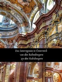 Produktbild: Das Interregnum in &Ouml;sterreich von den Babenbergern zu den Habsburgern