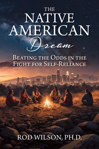 Produktbild: The Native American Dream: Beating the Odds in the Fight for Self-Reliance