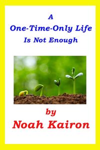 Produktbild: A One-Time-Only Life Is Not Enough