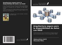 Produktbild: Arquitectura segura para la disponibilidad de datos con RAID