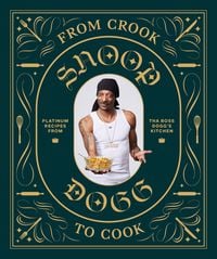 Bild vom Artikel From Crook to Cook vom Autor Snoop Dogg