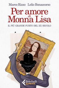 Produktbild: Per amore di Monna Lisa. Il pi&ugrave; grande furto del XX secolo