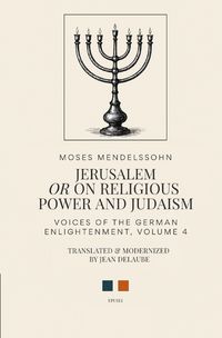Produktbild: Voices of the German Enlightenment / Jerusalem: Or on Religious Power and Judaism