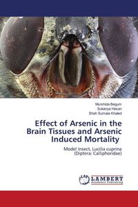 Produktbild: Effect of Arsenic in the Brain Tissues and Arsenic Induced Mortality