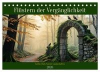 Produktbild: Fl&uuml;stern der Verg&auml;nglichkeit - Gothic Dark Nature Landschaften (Tischkalender 2026 DIN A5 quer), CALVENDO Monatskalender