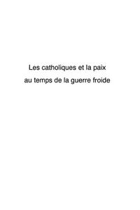 Produktbild: Les catholiques et la paix au temps de la guerre froide