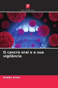 Produktbild: O cancro oral e a sua vigil&acirc;ncia