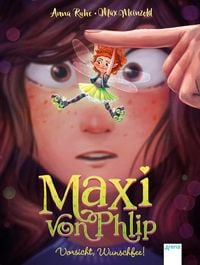Produktbild: Maxi von Phlip (1). Vorsicht, Wunschfee!
