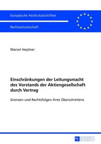 Produktbild: Einschr&auml;nkungen der Leitungsmacht des Vorstands der Aktiengesellschaft durch Vertrag