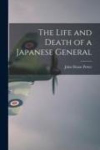 Produktbild: The Life and Death of a Japanese General